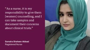 Quote card for Sumaira Shaheen Abbasi that reads "As a nurse, it is my responsibility to give them [women] counselling, and I can take samples and document their concerns about clinical trials.